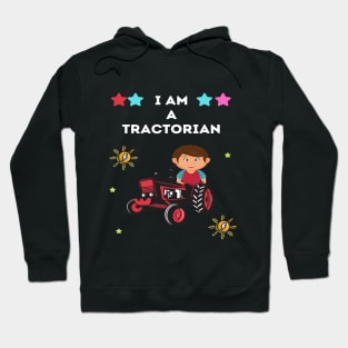 I am a tractorian: awesome funny tractor kid design Hoodie